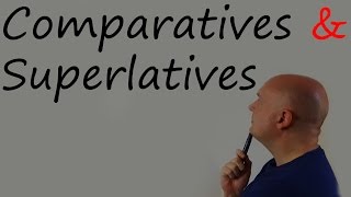 Comparatives and Superlatives [upl. by Amerak]