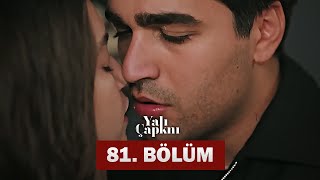 Yalı Çapkını 81 Bölüm  Kiss me Seyran [upl. by Nohtiek]