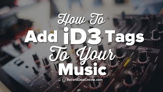 How To Add ID3 Tags To Your Music [upl. by Harrad]