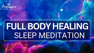 Sleep Meditation  Whole Body Healing as you Sleep  Heal Your Body Sleep Hypnosis [upl. by Odeen]