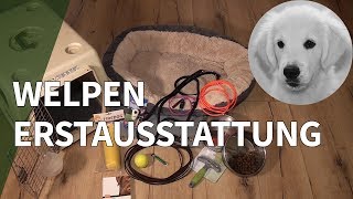 Welpen Erstausstattung ► Empfehlung für Welpen Zubehör und Hunde Erstausstattung [upl. by Delaine805]