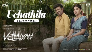 Vettaiyan  Uchathila Video  Rajinikanth  Anirudh Ravichander  TJGnanavel [upl. by Demetris]