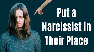 10 Tactics to Put a Narcissist in Their Place [upl. by Elmore]