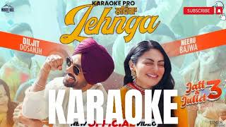 LEHNGA  Karaoke  DILJIT DOSANJH  NEERU BAJWA  LATEST PUNJABI SONGS 2024  Karaoke pro [upl. by Janeczka]