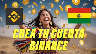 CRIPTO EN BOLIVIA  CREA TU CUENTA BINANCE [upl. by Rebmik194]