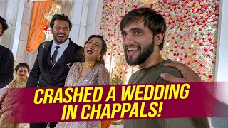 CRASHED A WEDDING in Chappals  Vlog 42 [upl. by Medrek]