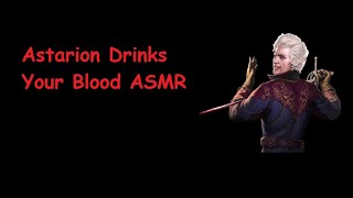 ASMR Astarion Drinks your Blood and Gives you Positive Affirmations [upl. by Natale47]