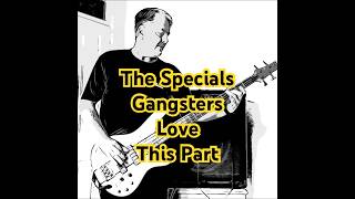 The SpecialsGangsters bass coverLove This PartshortsThe SpecialsBass cover [upl. by Valleau945]