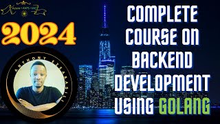 The ultimate golang course for a backend developer 2024  Chapter 1 [upl. by Magnuson]