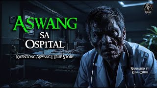 ASWANG SA OSPITAL  Tagalog Horror Stories  True Stories [upl. by Berriman]