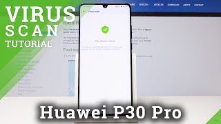 Instruction of Virus Scan on HUAWEI P30 Pro  Detect Risk by Scaning HUAWEI P30 Pro [upl. by Ahseem]