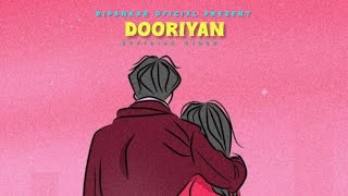 Dooriyan Lyrics  Dipankar  Official Song [upl. by Nadirehs]