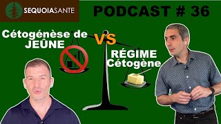 Ne confondez pas la CÉTOGENÈSE dAPPORT et de JEÛNE  Podcast 36 [upl. by Nicholle]