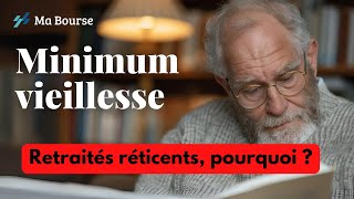 Le Minimum Vieillesse Délaissé par Certains Retraités [upl. by Atterbury]