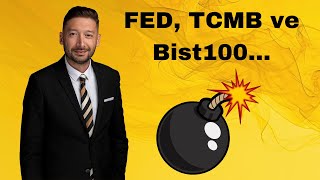 Fed TCMB ve bist100  Bomba Gibi Bir Hafta Bizi Bekliyor [upl. by Andromada]