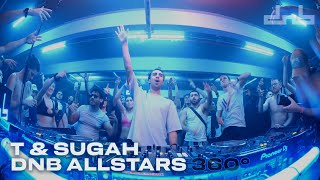 T amp Sugah  Live From DnB Allstars 360° [upl. by Dulsea]