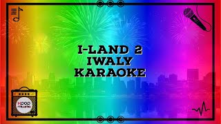 KARAOKE  ILAND 2  IWALY [upl. by Nevlin]