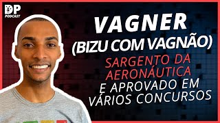 VAGNER Sargento da Aeronáutica  BizucomVagnao  DP Podcast 14 [upl. by Alegnave724]