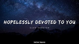 Tiktok Song  Glee ver  Hopelessly Devoted To You with lyrics  Tiktok Trand Tracks [upl. by Maccarone]