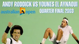 ANDY RODDICK VS YOUNES EL AYNAOUI  2003 MENS AUSTRALIAN OPEN QUARTERFINAL [upl. by Renrew]