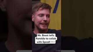 MrBeast told Cristiano Ronaldo to collab with IShowSpeed 😭 [upl. by Trebo]