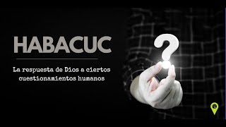 Habacuc  Lección 3  Juicio en proceso [upl. by Giglio575]