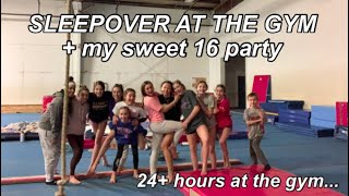 SLEEPOVER AT THE GYM  my sweet 16 party we spent 24 hours at the gym [upl. by Castora363]