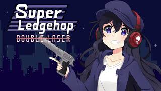 Klagmars Top VGM 3408  Super Ledgehop Double Laser  Unlockable Girl  Star Azure Fantasy [upl. by Yatnuhs]