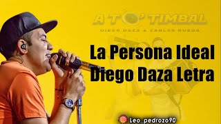 La Persona Ideal Diego Daza  Letra [upl. by Jaine]