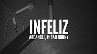 Arcangel ft Bad Bunny  Infeliz  LetraLyrics [upl. by Atteyram]