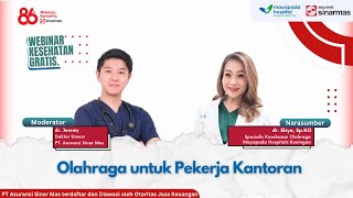 WEBINAR KESEHATAN  JENIS OLAHRAGA YANG SESUAI BAGI PEKERJA KANTORAN  MAYAPADA HOSPITALS KUNINGAN [upl. by Owens153]