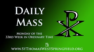 Daily Mass Monday November 18 2024 [upl. by Otanutrof847]