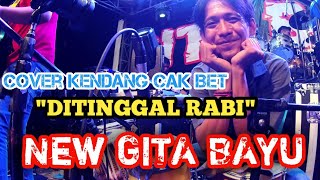 DITINGGAL RABI  Cover kendang Cak ROBET New GITABAYU [upl. by Lucrece]