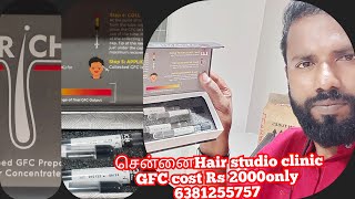 Live GFC Treatment  GFC COST Rs2000  சென்னை Hair studio clinic  besthtclinic hair GFCprp [upl. by Aridan36]