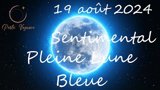 Pleine Lune Bleue sentimental  de grandes prises de conscience [upl. by Mackay]