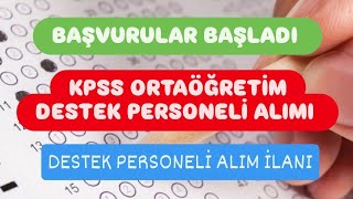 KPSS ORTAÖĞRETİM DESTEK PERSONELİ ALIMI  DESTEK PERSONELİ ALIM İLANI [upl. by Musihc900]