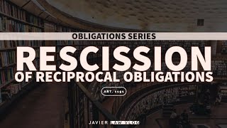 Obligations 5 Rescission of Reciprocal Obligations [upl. by Oz]