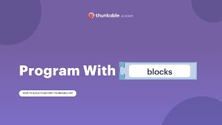 How to Make a Thunkable App Interactive with Blocks 4 of 4 [upl. by Sarson]