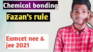 Fazans rule in telugu  chemical bonding  eamcet neet and jee 2021 free online classes by ajay sir [upl. by Mur]