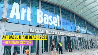 MIAMI ART WEEK ART BASEL MIAMI BEACH 2023  MERIDIAN SECTION [upl. by Gnim]