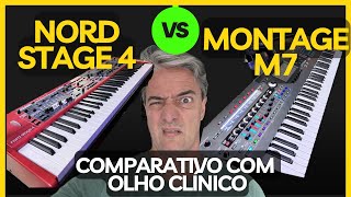 MONTAGE M7 vs NORD STAGE 4  Que pancada esses teclados Mas QUAL será queMINHAS CONSIDERAÇÕES [upl. by Akinihs901]