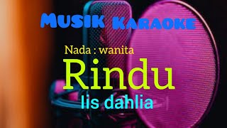 KARAOKE DANGDUT  RINDU  IIS DAHLIA [upl. by Reifel]