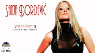 Sanja Đorđević  Verna Sam Ti  Audio 2003 [upl. by Kcirrek]