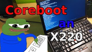 Installing Coreboot on a Thinkpad X220 [upl. by Proctor]