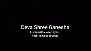 Deva Shree Ganesha Song Must listen and feel Goosebumps Exams Motivational Podcast My daily dose [upl. by Otrepur]