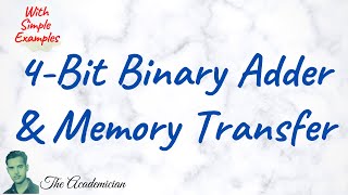 COA 54 4Bit Binary Adder and Memory Transfer [upl. by Llemart]