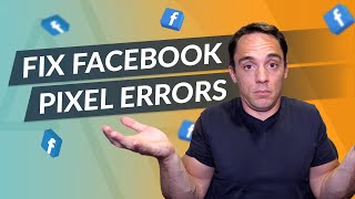 Fix Facebook Pixel Errors  How to Fix Errors With The Facebook Pixel [upl. by Angelique]