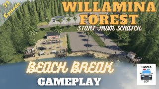 BEACH BREAK  Willamina Forest Gameplay Episode 37  Farming Simulator 19 [upl. by Lecroy616]