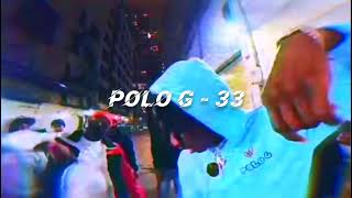 Polo G  33 Slowed Reverb [upl. by Welles]