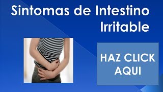 Sintomas de Intestino irritable  Colon inflamado [upl. by Elizabet51]